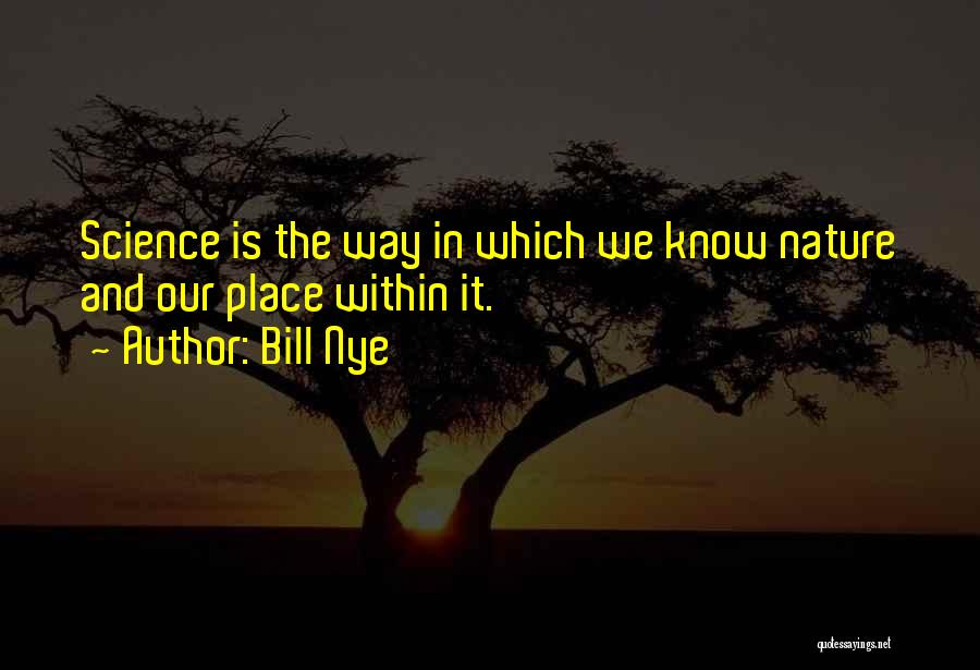 Science Vs Nature Quotes By Bill Nye