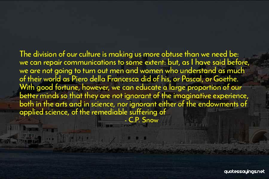 Science When Applied Quotes By C.P. Snow Science When Applied Quotes By C.P. Snow