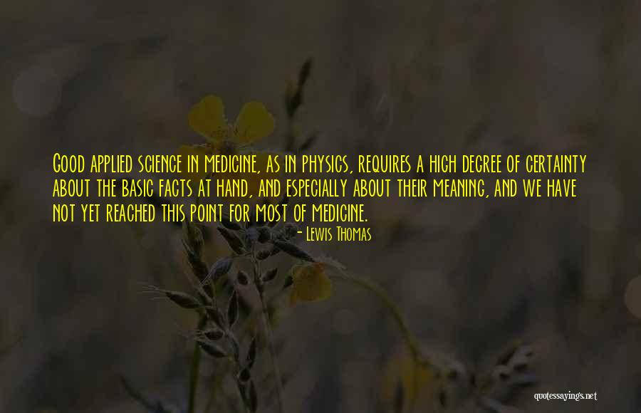 Science When Applied Quotes By Lewis Thomas Science When Applied Quotes By Lewis Thomas