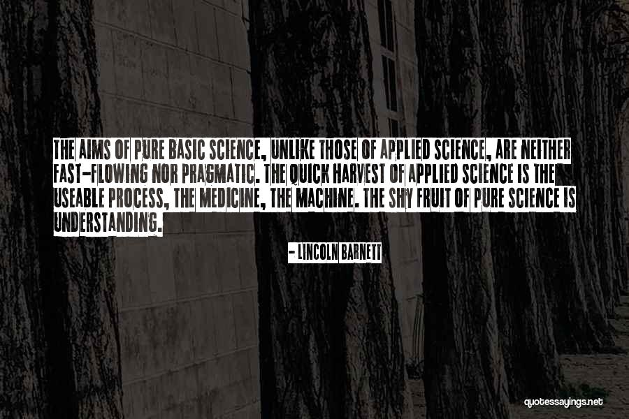 Science When Applied Quotes By Lincoln Barnett Science When Applied Quotes By Lincoln Barnett