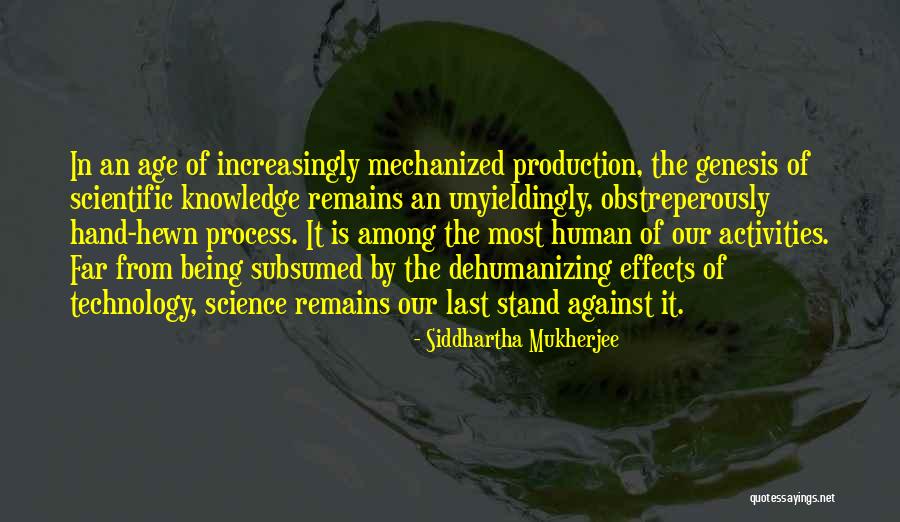 Science When Does Human Quotes By Siddhartha Mukherjee Science When Does Human Quotes By Siddhartha Mukherjee