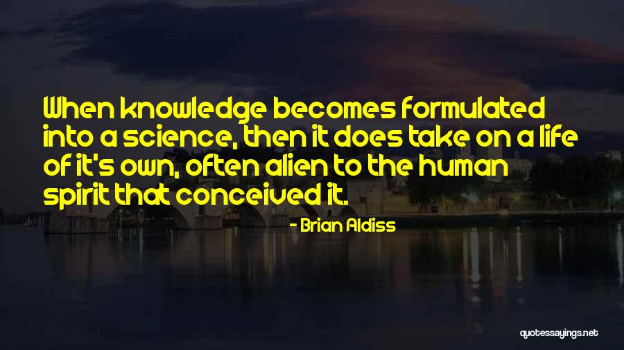 Science When Does Life Quotes By Brian Aldiss Science When Does Life Quotes By Brian Aldiss