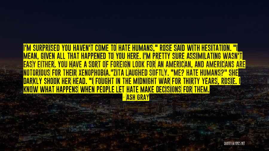 Science Where Did Humans Quotes By Ash Gray Science Where Did Humans Quotes By Ash Gray