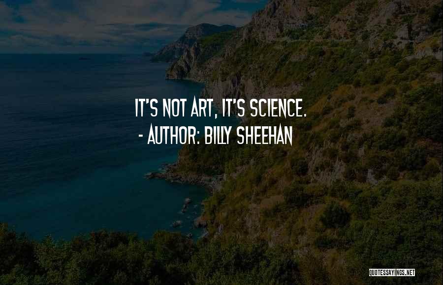 Science Wonder Art Quotes By Billy Sheehan