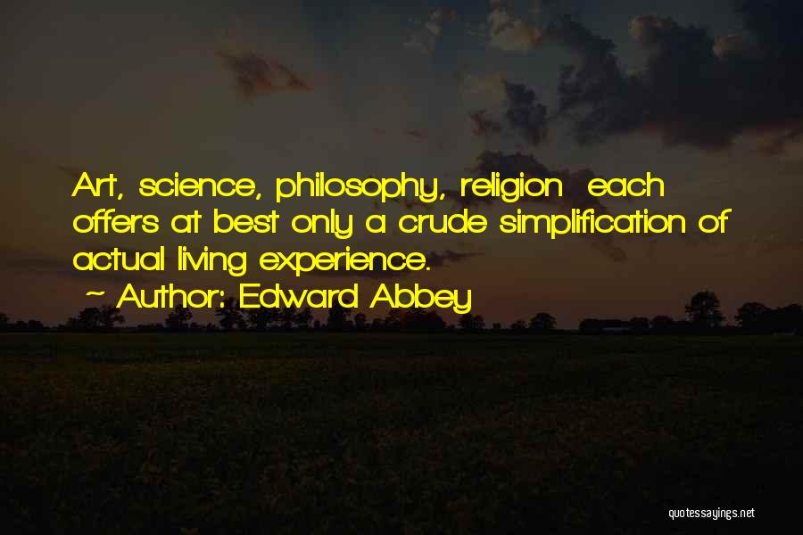 Science Wonder Art Quotes By Edward Abbey