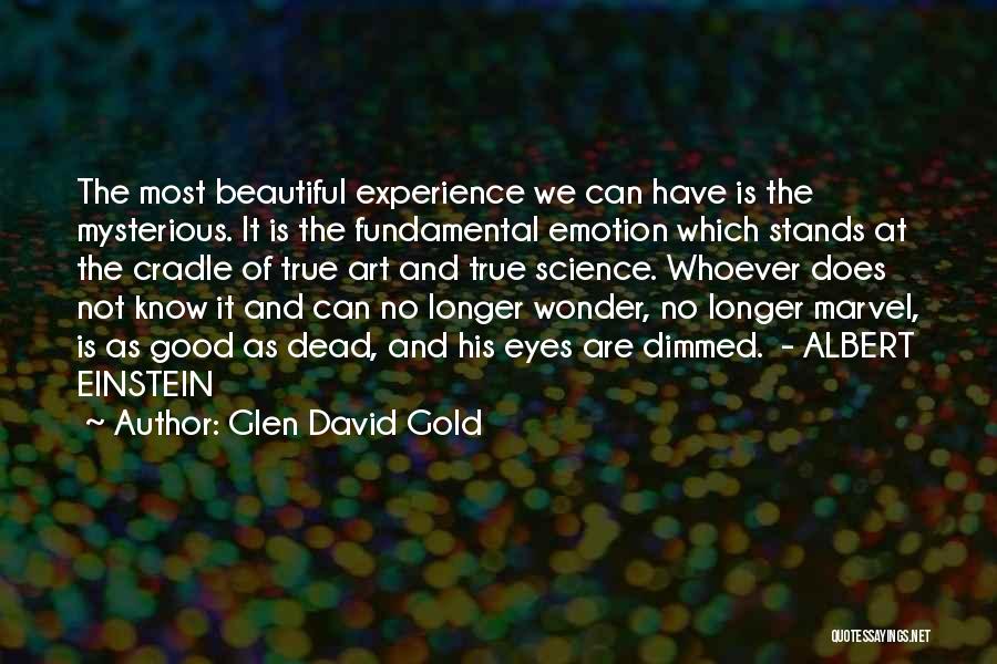 Science Wonder Art Quotes By Glen David Gold