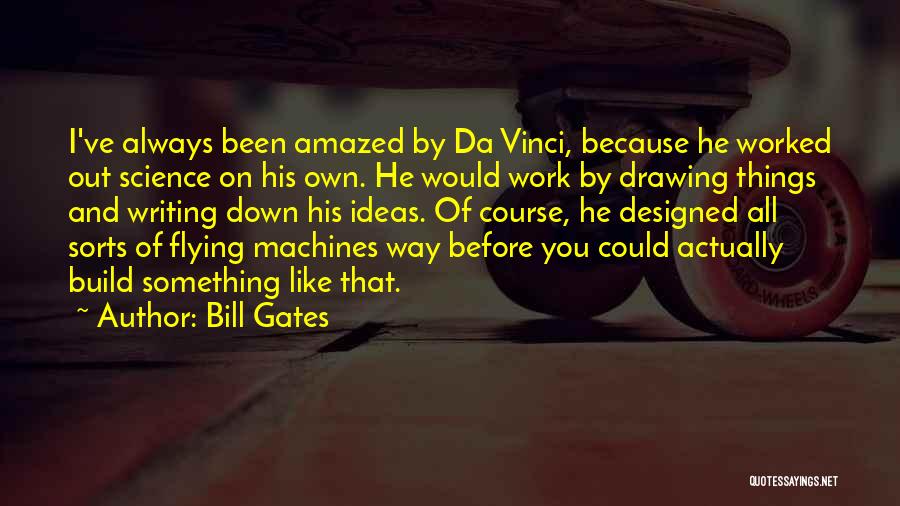 Science Writing Quotes By Bill Gates