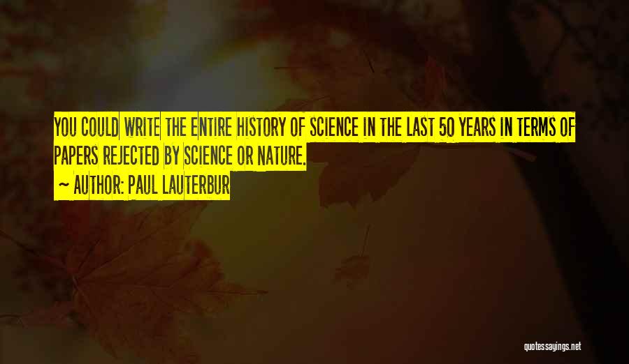 Science Writing Quotes By Paul Lauterbur