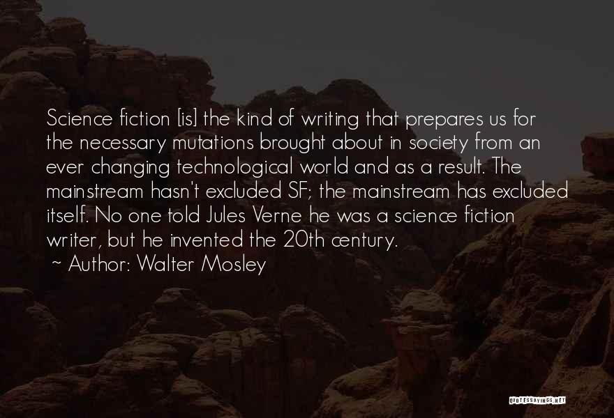Science Writing Quotes By Walter Mosley