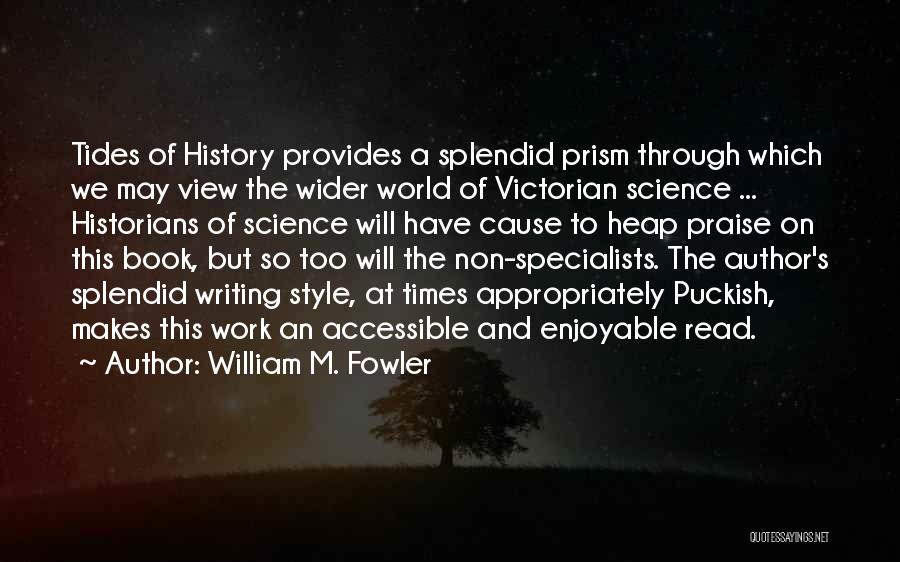 Science Writing Quotes By William M. Fowler