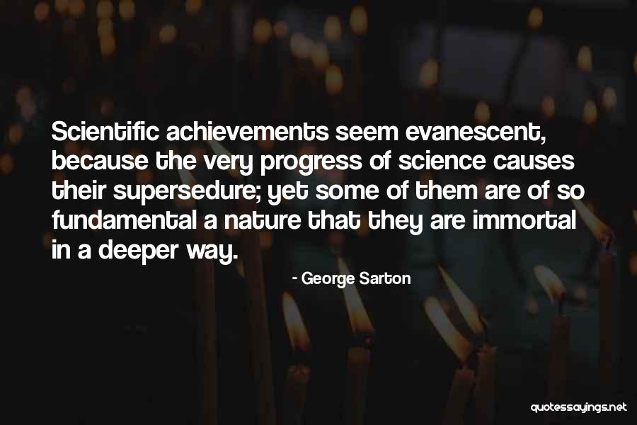 Scientific Achievement Quotes By George Sarton Scientific Achievement Quotes By George Sarton