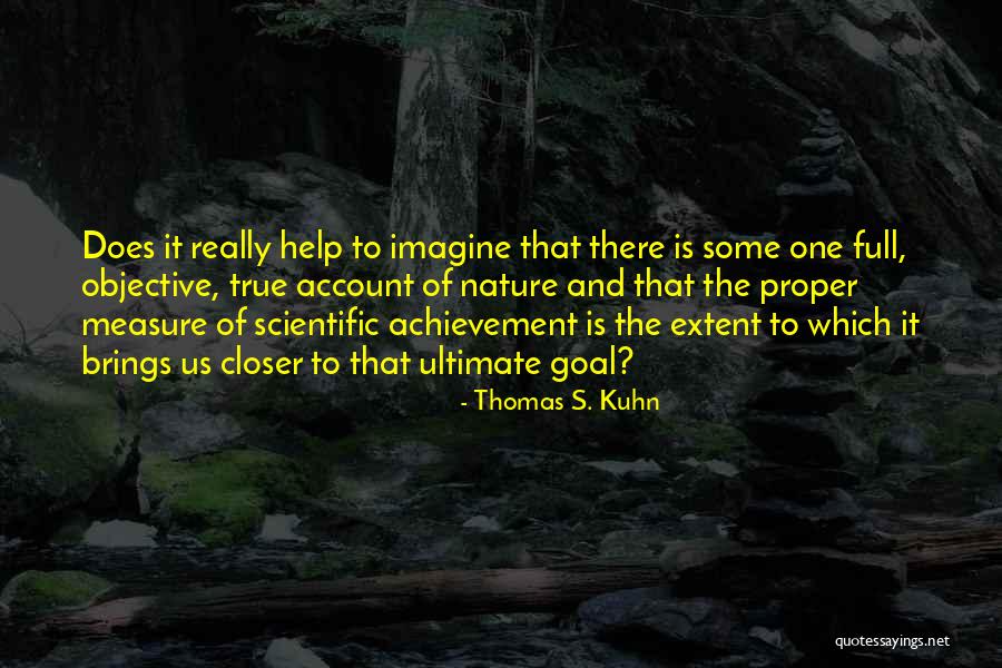 Scientific Achievement Quotes By Thomas S. Kuhn Scientific Achievement Quotes By Thomas S. Kuhn