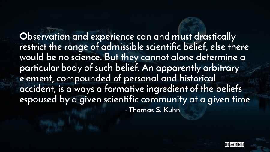 Scientific Belief Quotes By Thomas S. Kuhn Scientific Belief Quotes By Thomas S. Kuhn