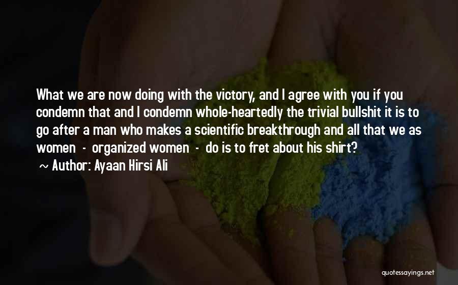 Scientific Breakthrough Quotes By Ayaan Hirsi Ali