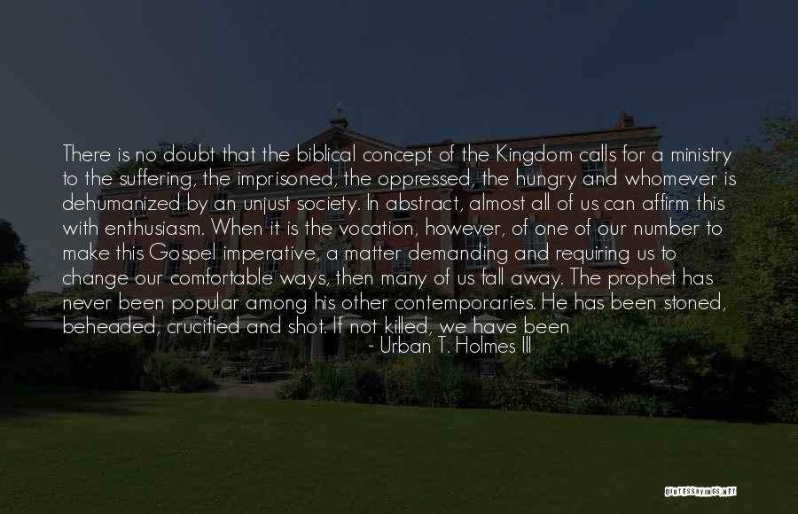 Scientific Circumstances Quotes By Urban T. Holmes III Scientific Circumstances Quotes By Urban T. Holmes III