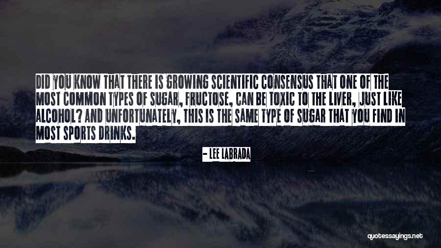 Scientific Consensus Quotes By Lee Labrada