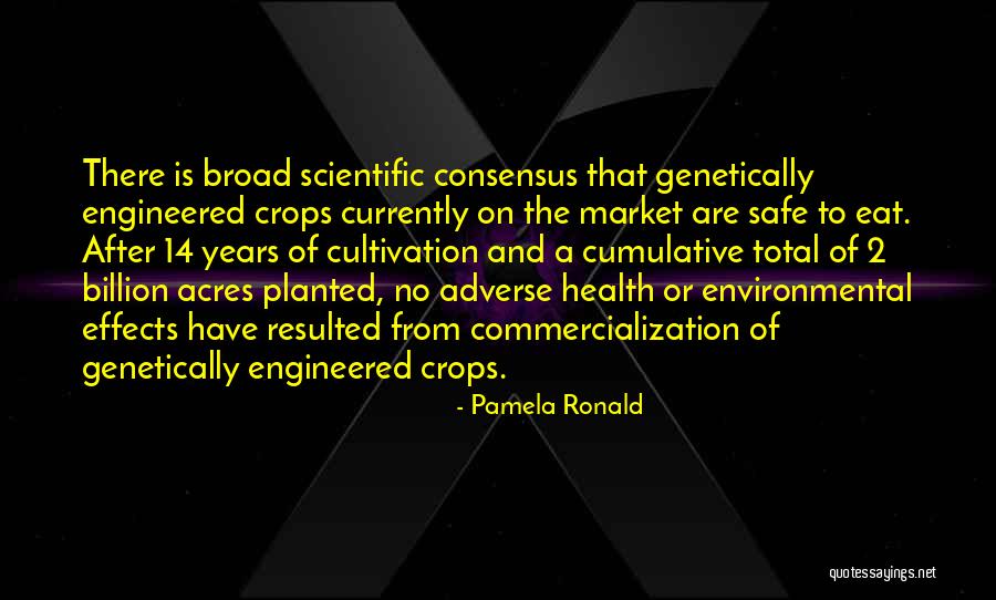 Scientific Consensus Quotes By Pamela Ronald