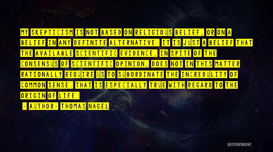 Scientific Consensus Quotes By Thomas Nagel