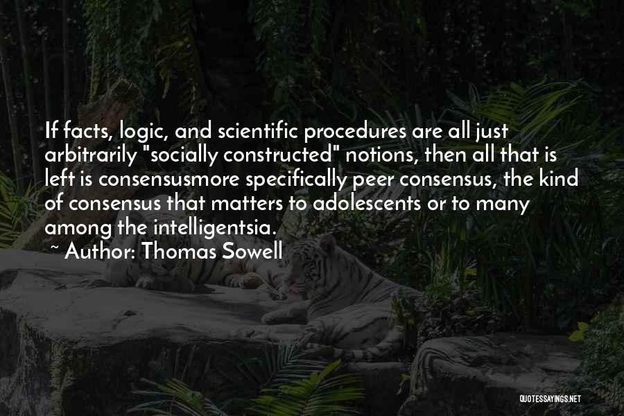 Scientific Consensus Quotes By Thomas Sowell