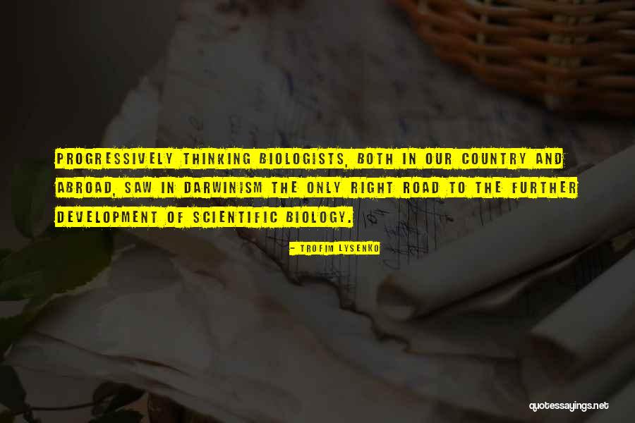 Scientific Development Quotes By Trofim Lysenko Scientific Development Quotes By Trofim Lysenko