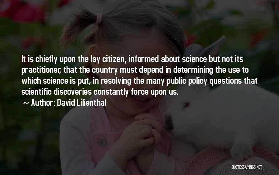 Scientific Discovery Quotes By David Lilienthal