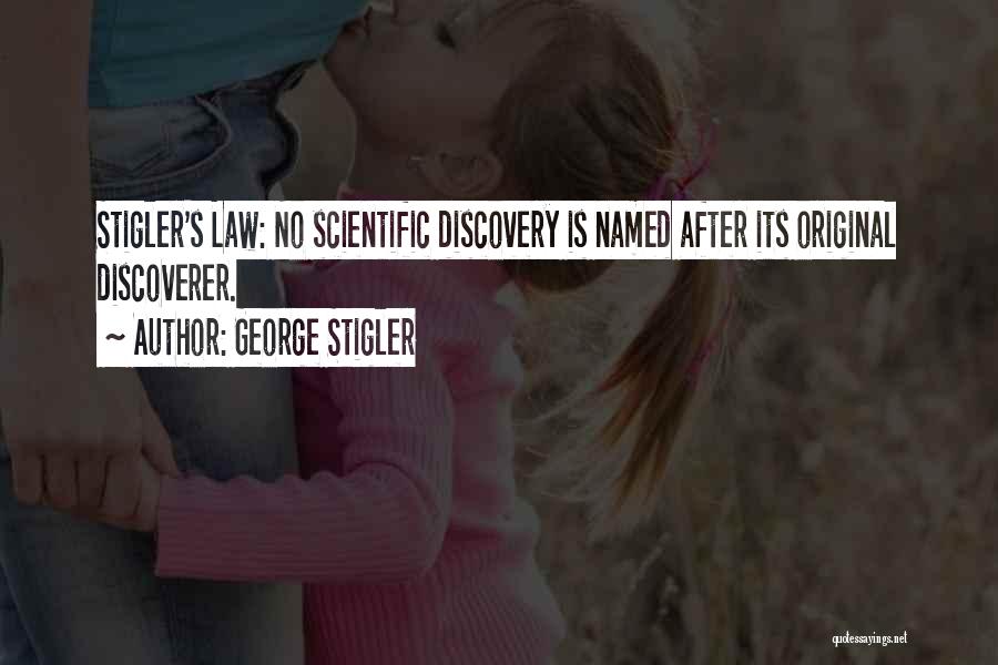Scientific Discovery Quotes By George Stigler