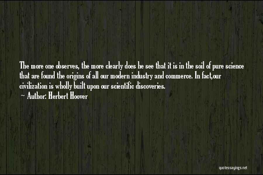 Scientific Discovery Quotes By Herbert Hoover