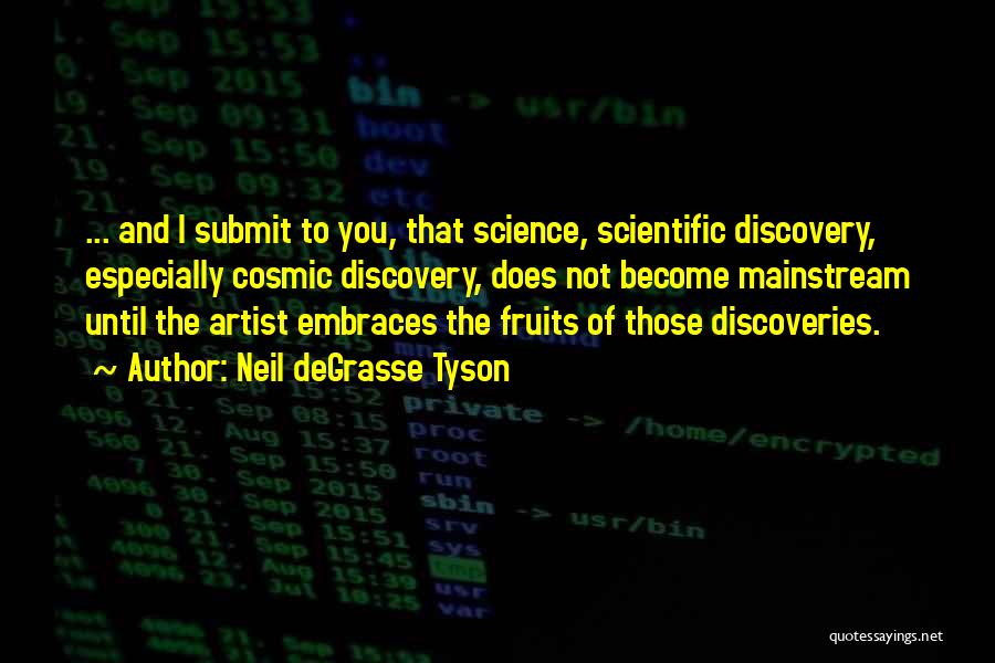 Scientific Discovery Quotes By Neil DeGrasse Tyson