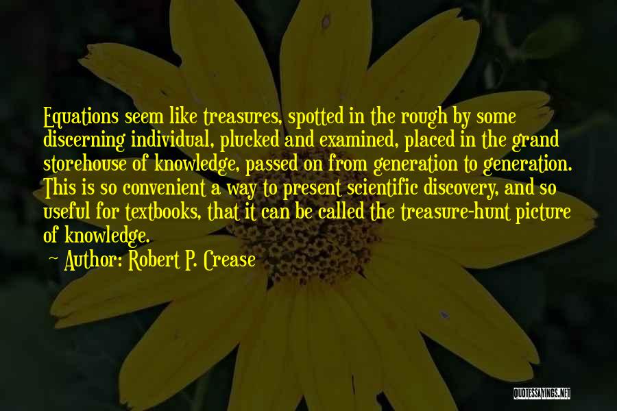Scientific Discovery Quotes By Robert P. Crease