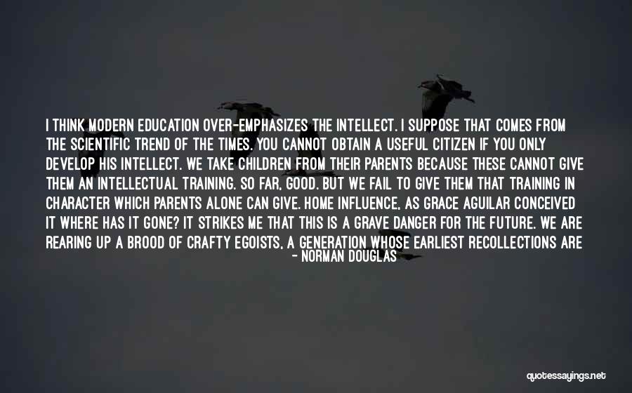 Scientific Education Quotes By Norman Douglas Scientific Education Quotes By Norman Douglas