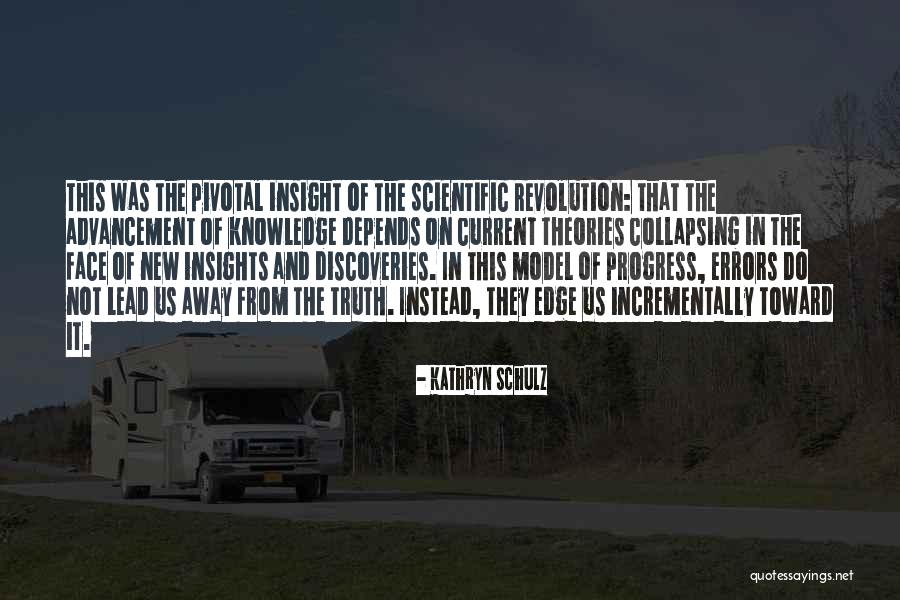 Scientific Errors Quotes By Kathryn Schulz Scientific Errors Quotes By Kathryn Schulz