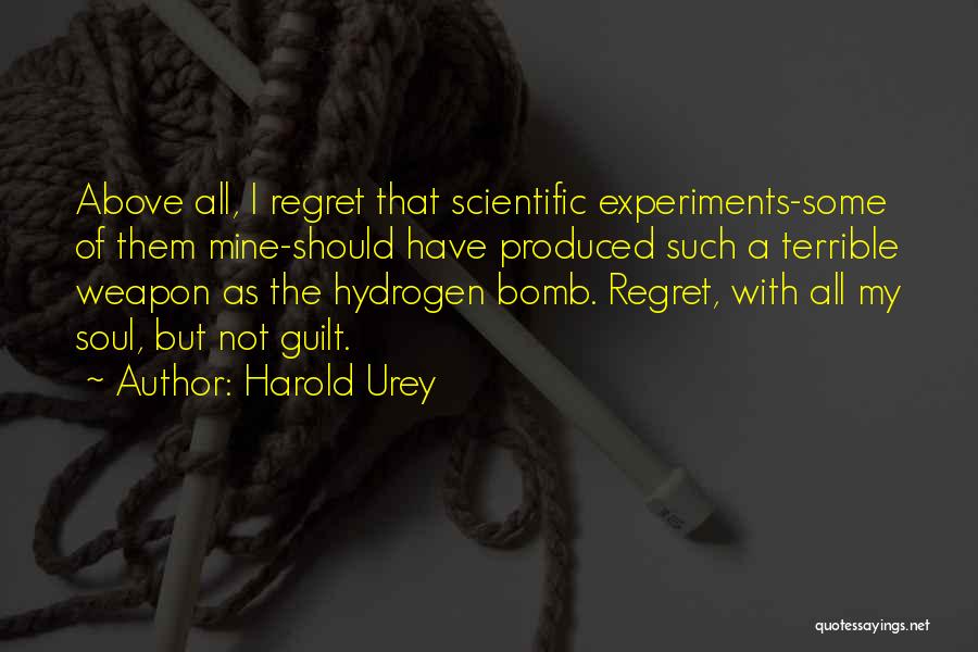 Scientific Experiments Quotes By Harold Urey