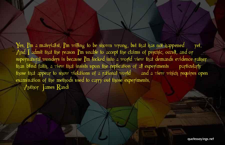 Scientific Experiments Quotes By James Randi