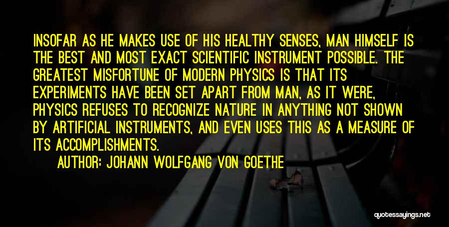 Scientific Experiments Quotes By Johann Wolfgang Von Goethe