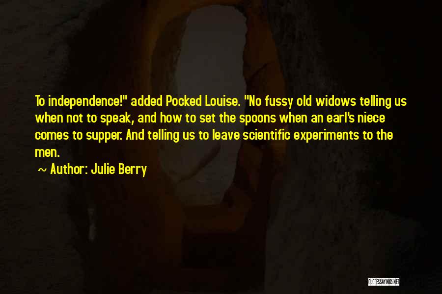 Scientific Experiments Quotes By Julie Berry