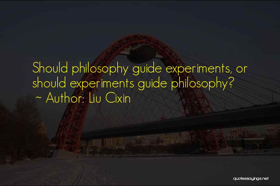 Scientific Experiments Quotes By Liu Cixin