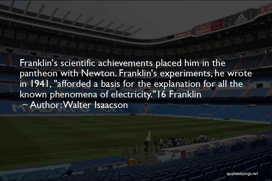 Scientific Experiments Quotes By Walter Isaacson