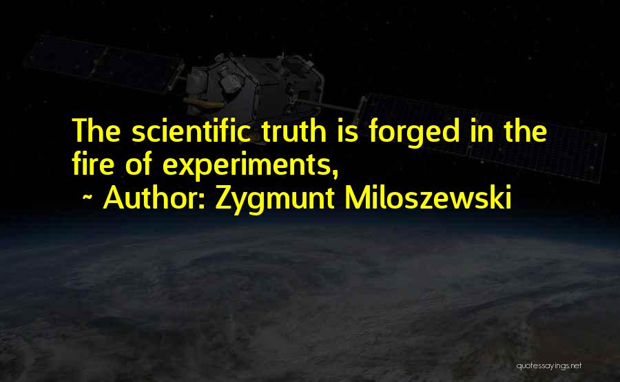 Scientific Experiments Quotes By Zygmunt Miloszewski