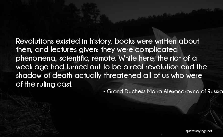 Scientific History Quotes By Grand Duchess Maria Alexandrovna Of Russia Scientific History Quotes By Grand Duchess Maria Alexandrovna Of Russia