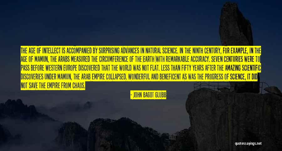 Scientific History Quotes By John Bagot Glubb Scientific History Quotes By John Bagot Glubb