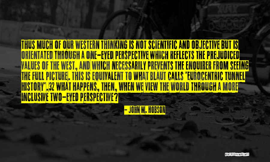 Scientific History Quotes By John M. Hobson Scientific History Quotes By John M. Hobson