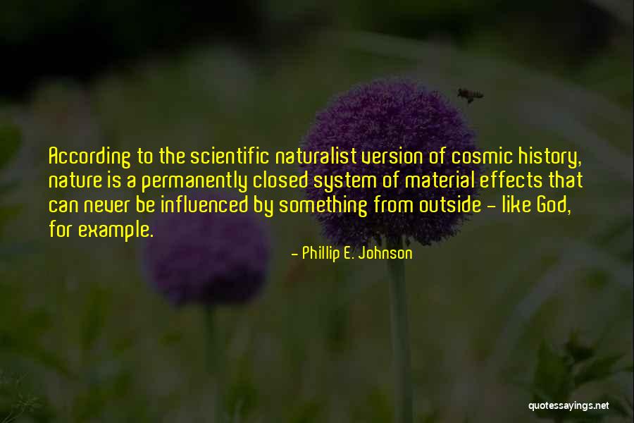 Scientific History Quotes By Phillip E. Johnson Scientific History Quotes By Phillip E. Johnson
