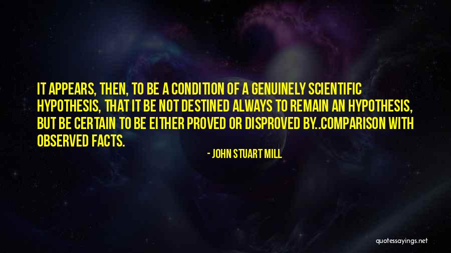 Scientific Hypothesis Quotes By John Stuart Mill Scientific Hypothesis Quotes By John Stuart Mill