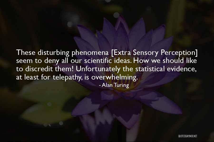 Scientific Ideas Quotes By Alan Turing Scientific Ideas Quotes By Alan Turing