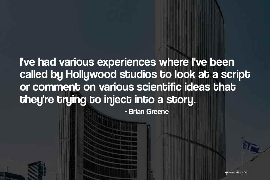 Scientific Ideas Quotes By Brian Greene Scientific Ideas Quotes By Brian Greene
