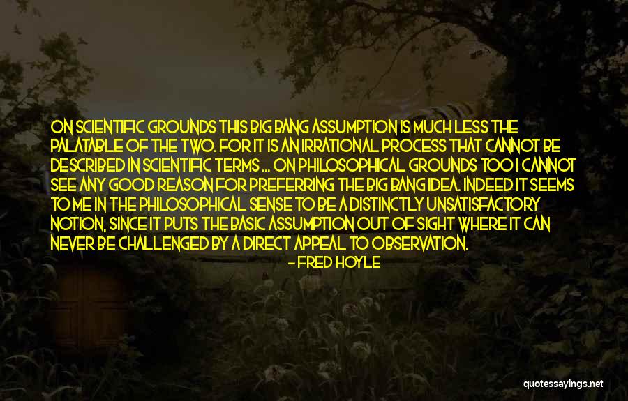Scientific Ideas Quotes By Fred Hoyle Scientific Ideas Quotes By Fred Hoyle