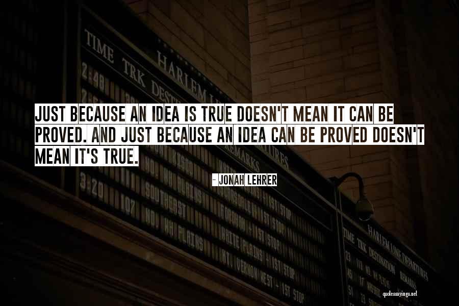 Scientific Ideas Quotes By Jonah Lehrer Scientific Ideas Quotes By Jonah Lehrer