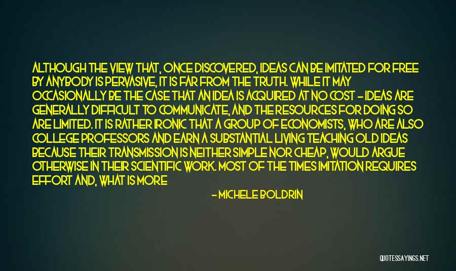 Scientific Ideas Quotes By Michele Boldrin Scientific Ideas Quotes By Michele Boldrin