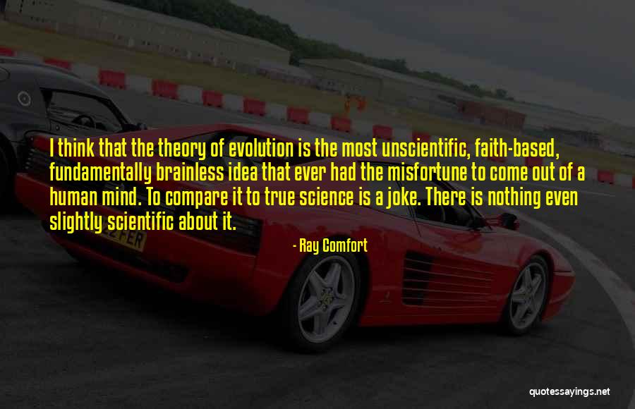 Scientific Ideas Quotes By Ray Comfort Scientific Ideas Quotes By Ray Comfort
