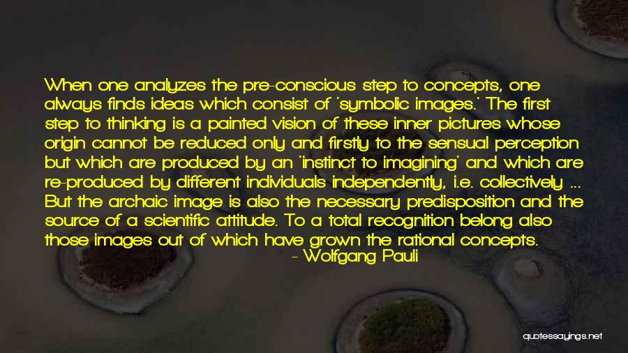 Scientific Ideas Quotes By Wolfgang Pauli Scientific Ideas Quotes By Wolfgang Pauli